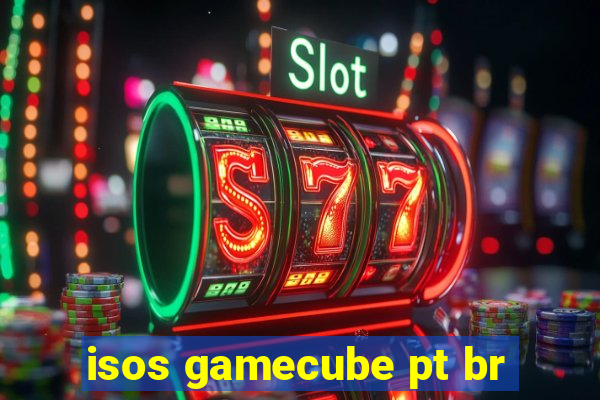 isos gamecube pt br